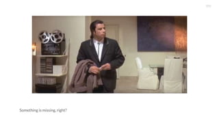 Something is missing, right?
 