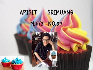 APISIT SRIMUANG
M.6/3 NO.37
 