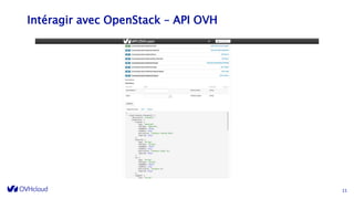 Intéragir avec OpenStack – API OVH
11
 