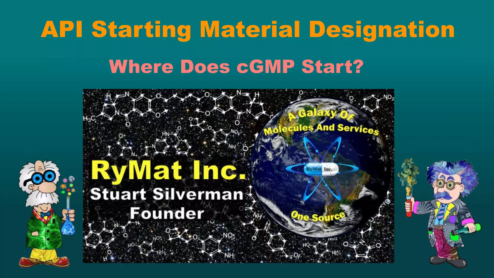 API Starting Material Designation - Where Does cGMP Start? | PPTX