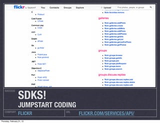 SDKS!
    SUCCESS




                   JUMPSTART CODING
    COMPANY                     URL
                   FLICKR   ...