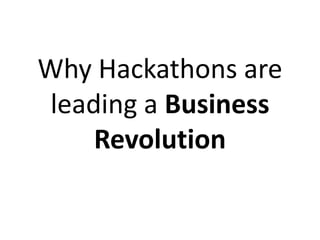 Why Hackathons are
leading a Business
Revolution

 