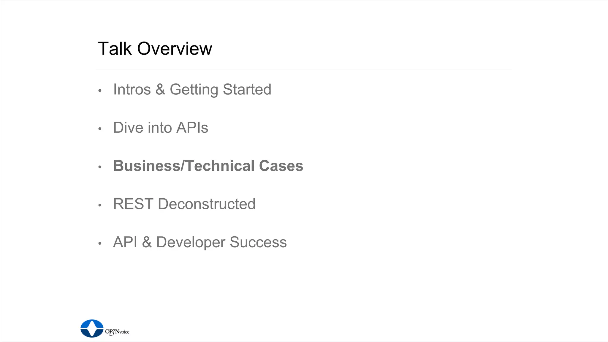 http://apicodex.3scale.net Tweet thoughts to:#apistrat #api101
Talk Overview
• Intros & Getting Started
• Dive into APIs
• Business/Technical Cases
• REST Deconstructed
• API & Developer Success
 