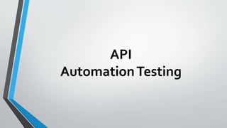 API
AutomationTesting
 