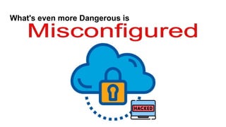 What's even more Dangerous is
 