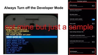 Always Turn off the Developer Mode
 