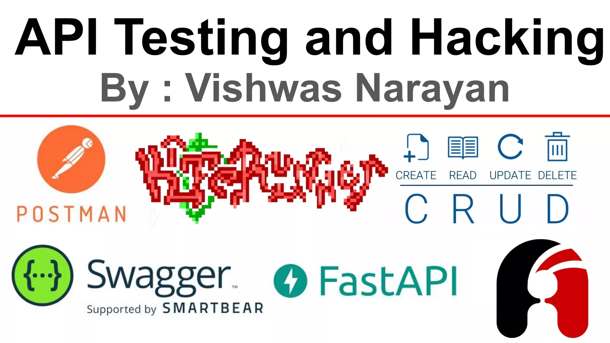 API Testing and Hacking
By : Vishwas Narayan
 