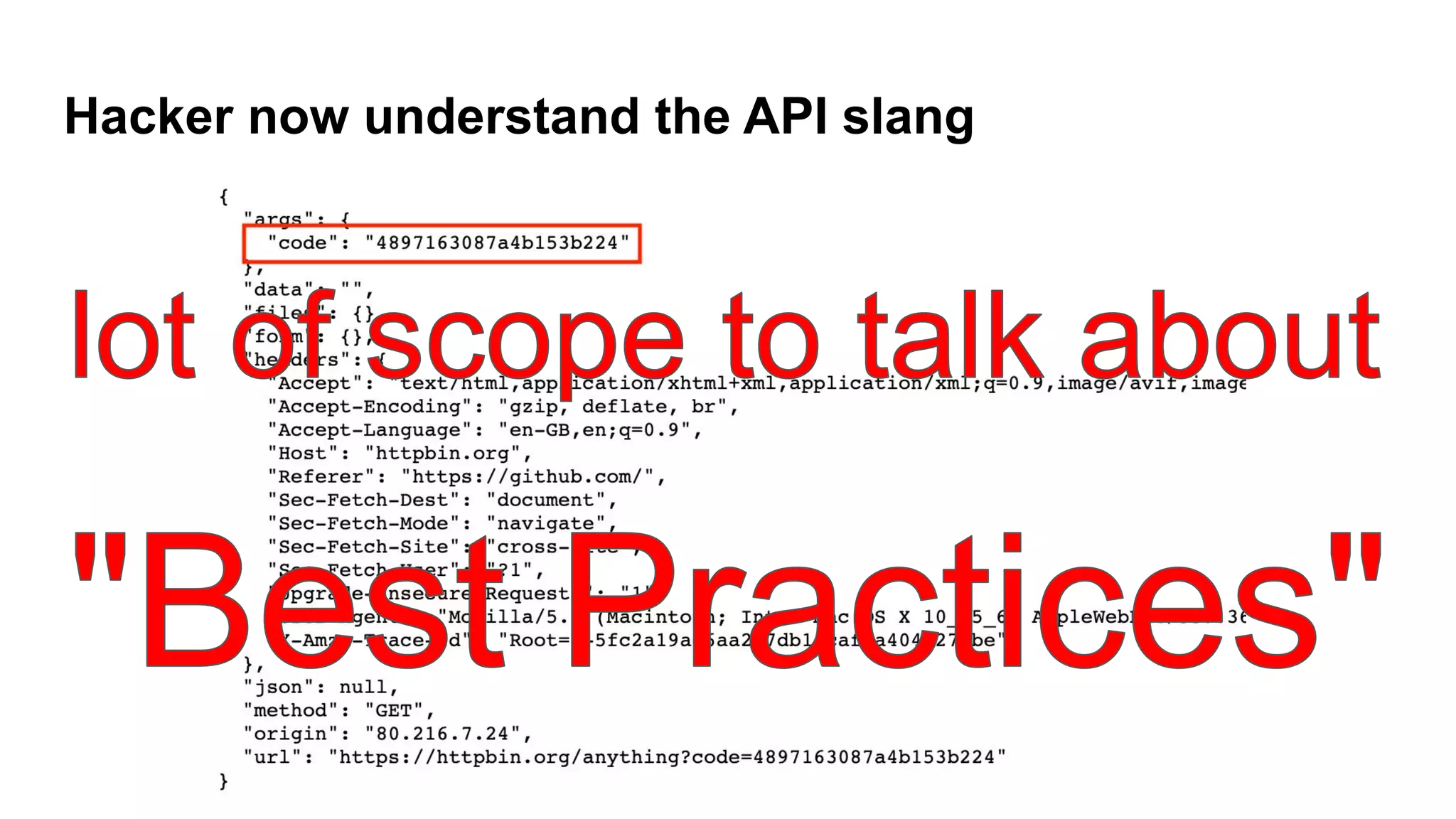 Hacker now understand the API slang
 