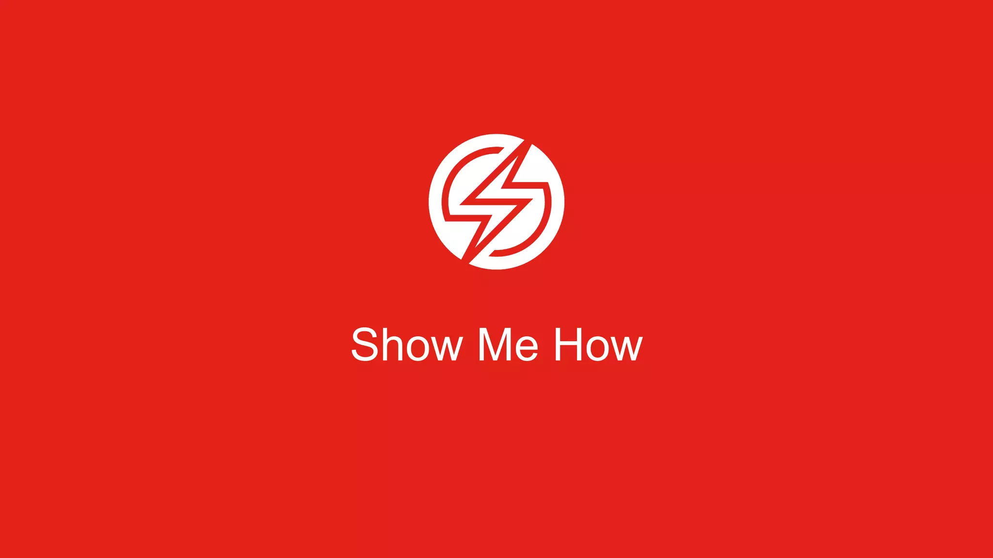 Show Me How
 