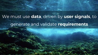@mmerrell
© Sauce Labs, Inc. 18
FEBRUARY 22, 2020
We must use data, driven by user signals, to
generate and validate requirements
 
