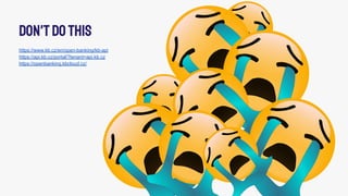 Don'tdothis
https://www.kb.cz/en/open-banking/kb-api
https://api.kb.cz/portal/?tenant=api.kb.cz
https://openbanking.kbcloud.cz/
 