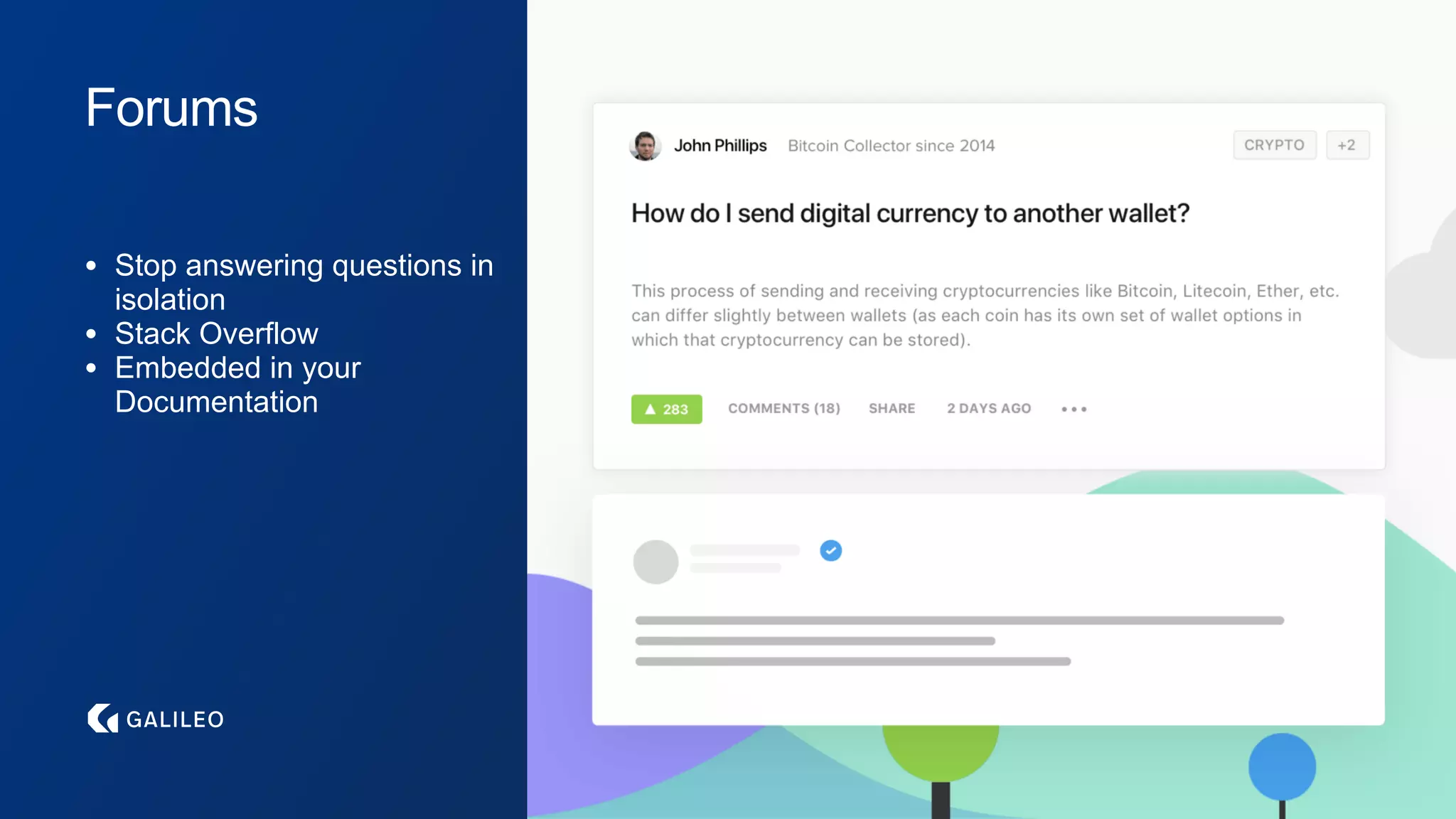 Forums
• Stop answering questions in
isolation
• Stack Overflow
• Embedded in your
Documentation
 