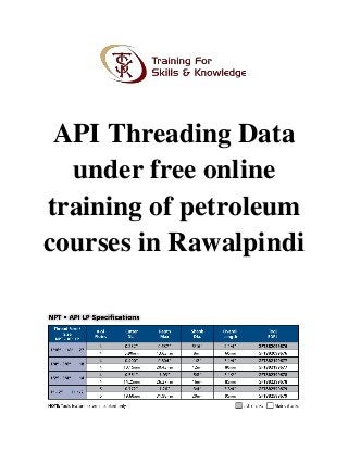 API Threading Data
under free online
training of petroleum
courses in Rawalpindi
 