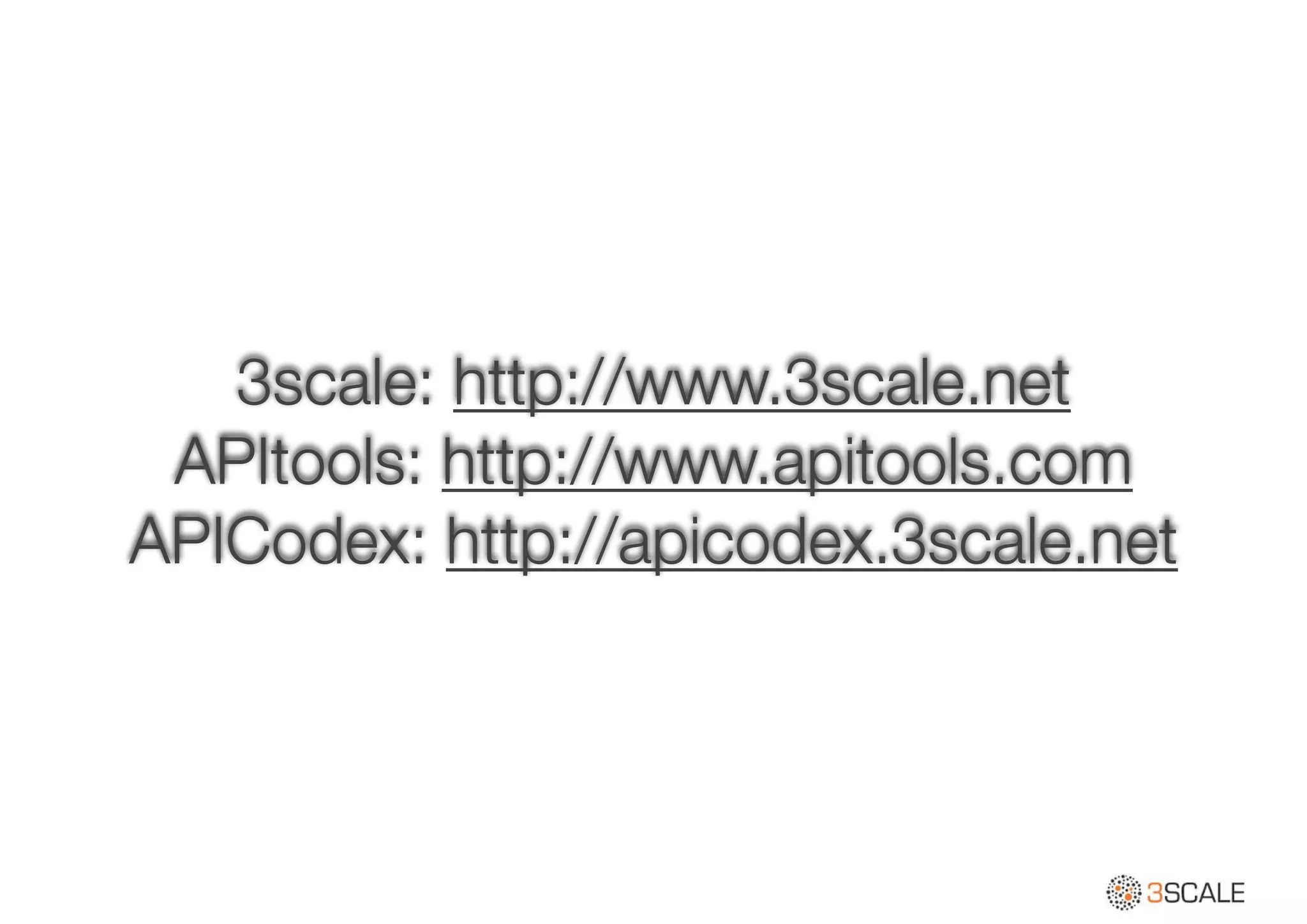 3scale: http://www.3scale.net
APItools: http://www.apitools.com
APICodex: http://apicodex.3scale.net
 