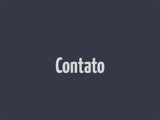 Contato
 