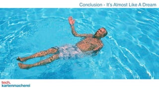 Conclusion - It’s Almost Like A Dream
 