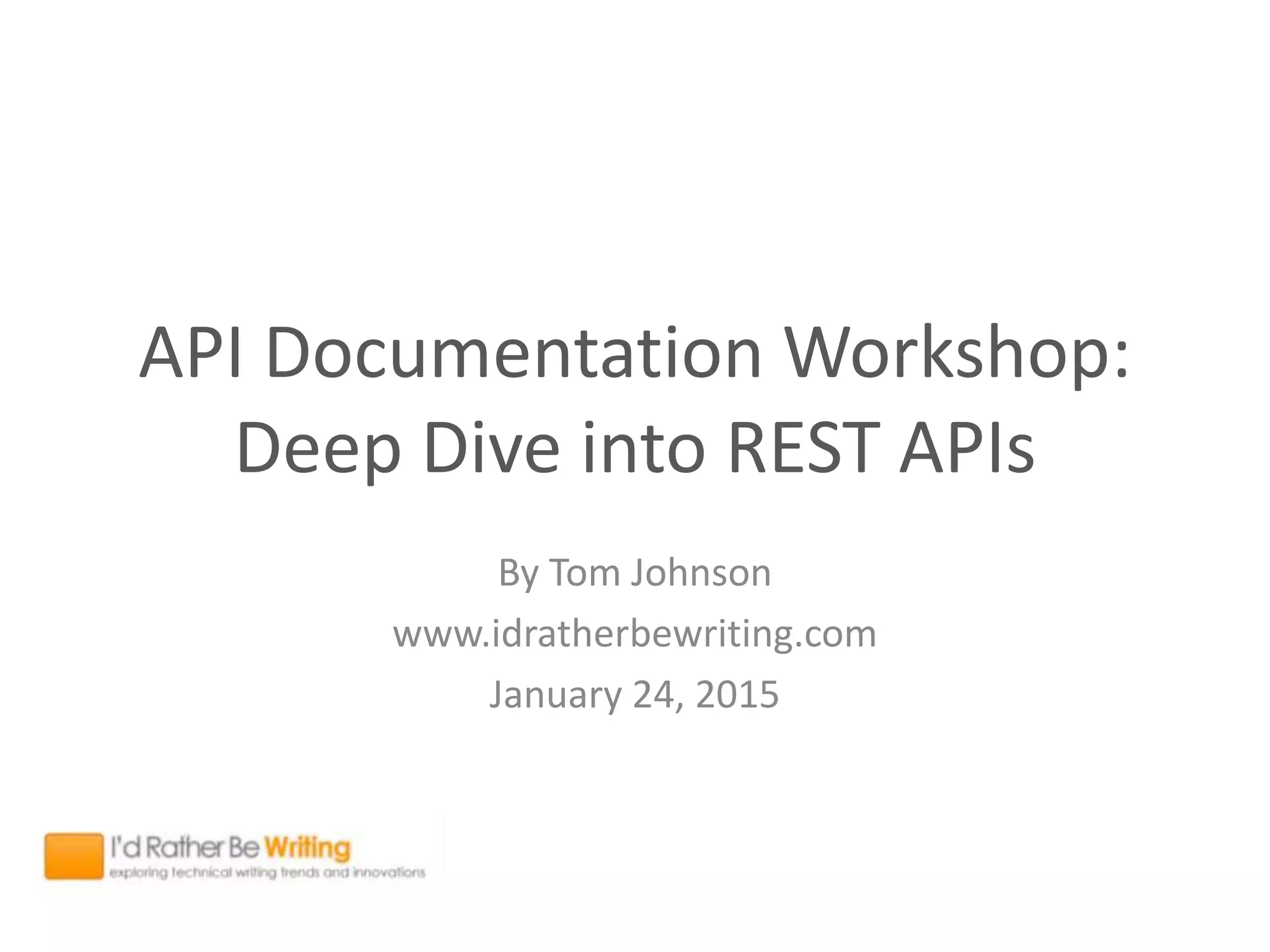 API Workshop: Deep dive into REST APIs | PPT