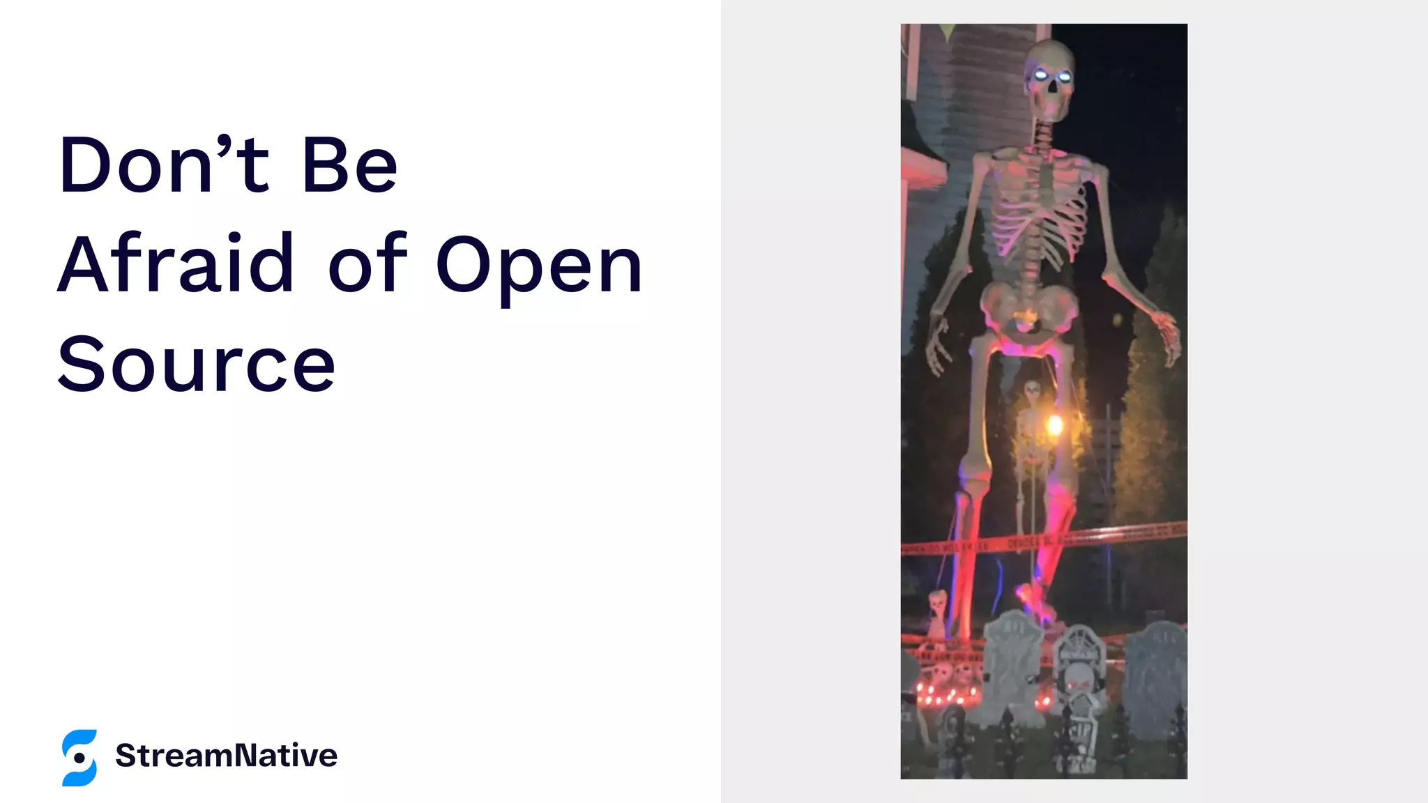 Don’t Be Afraid of Open Source 