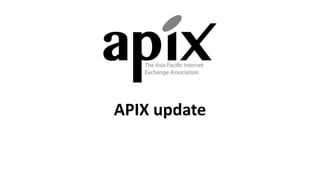 APIX	update
 