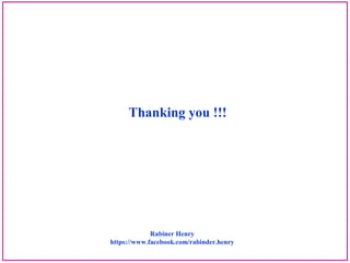 Thanking you !!!
Rabiner Henry
https://www.facebook.com/rabinder.henry
 