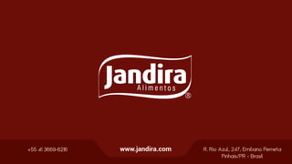 R. Rio Azul, 247, Emiliano Perneta
Pinhais/PR - Brasil
www.jandira.com+55 41 3669-6216
 