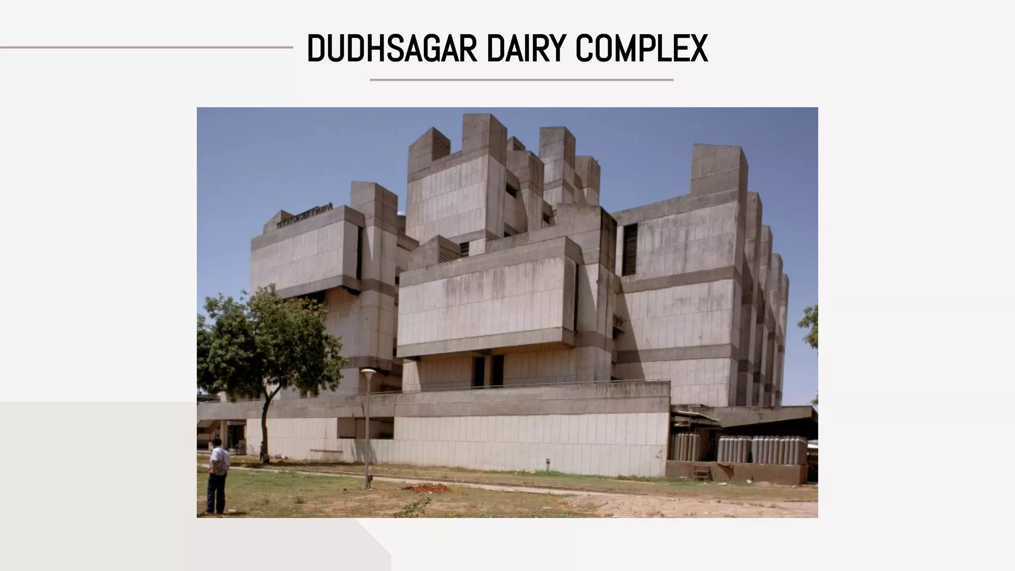 DUDHSAGAR DAIRY COMPLEX
 
