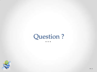 Question ?



             14
 