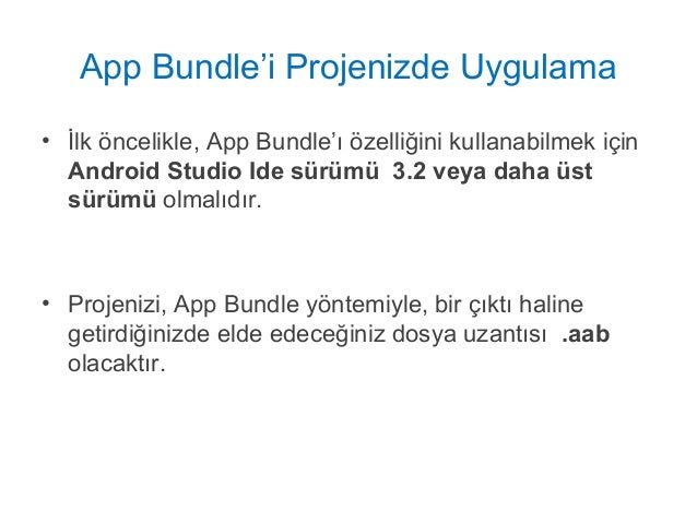 Android App Bundle Ile Uygulamalar Ve Istee Bal Zellikler Android App Bundle Ile Uygulamalar Ve Istee Bal Zellikler