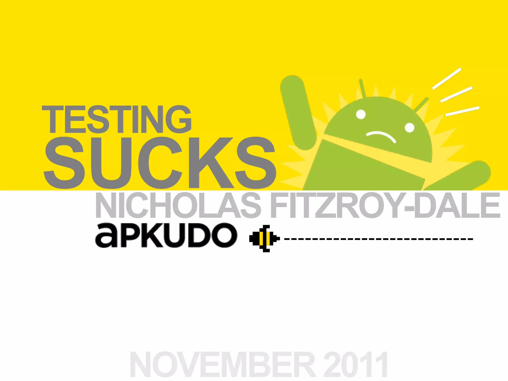 TESTING
SUCKSFITZROY-DALE
 NICHOLAS



   NOVEMBER 2011
 