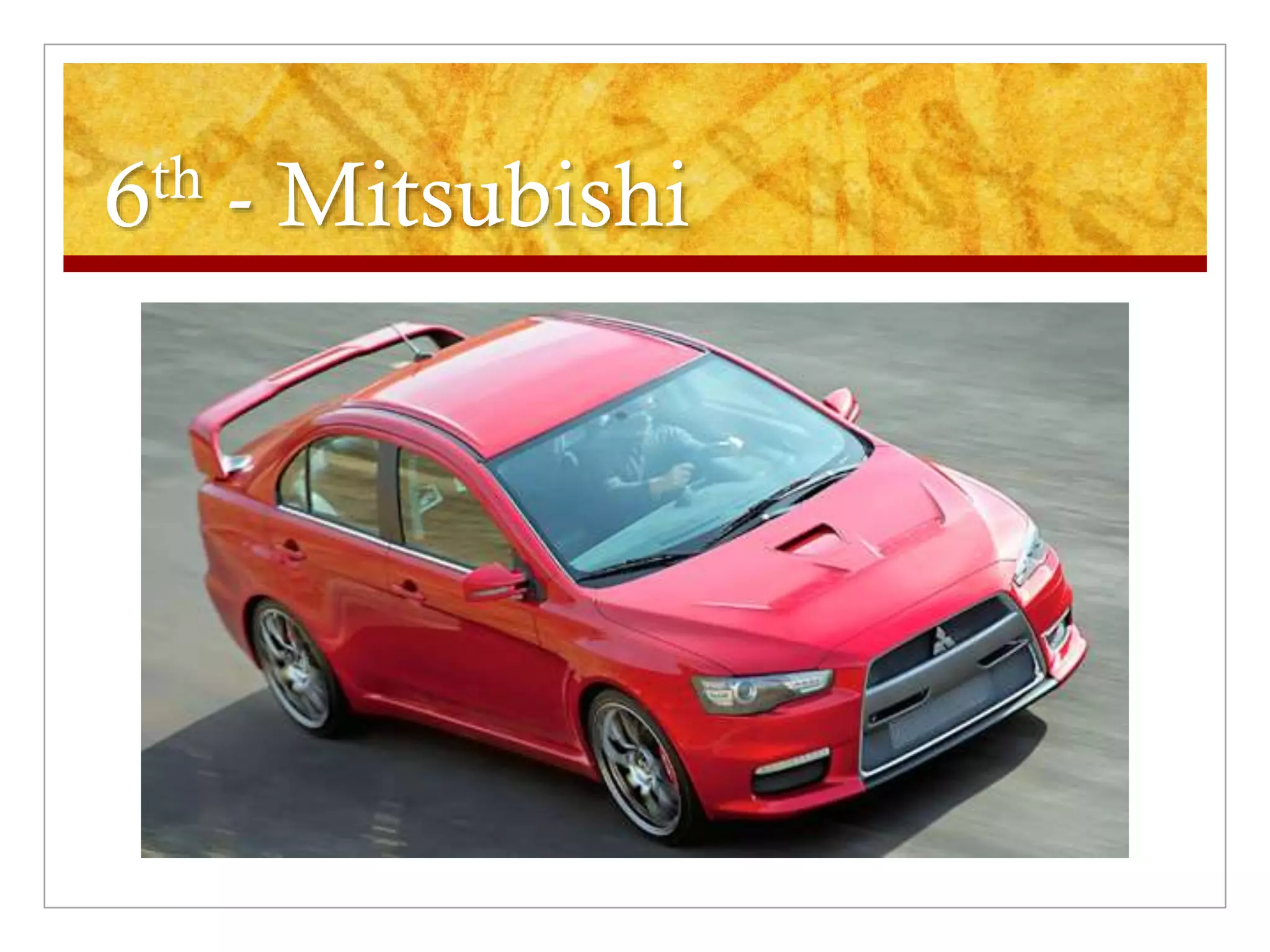 6th - Mitsubishi
 