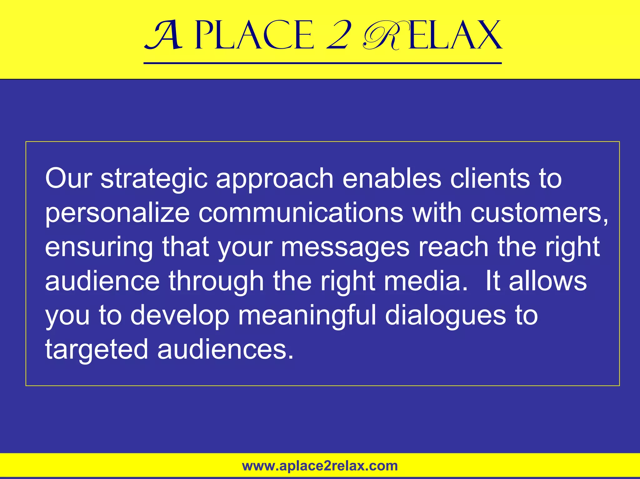 A Place 2 Relax Overview