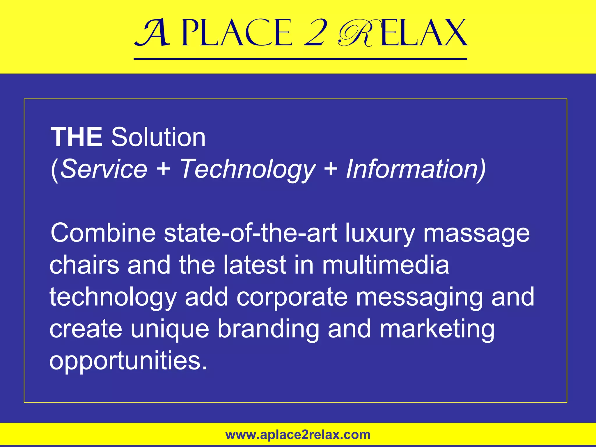 A Place 2 Relax Overview