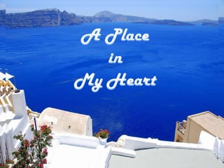 A Place  in  My Heart 