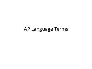AP Language Terms
 