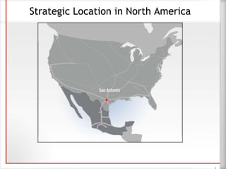 Strategic Location in North America
4
 