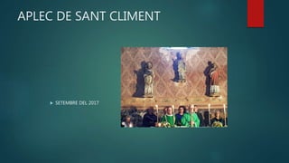 APLEC DE SANT CLIMENT
 SETEMBRE DEL 2017
 