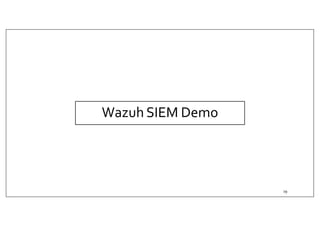 Wazuh SIEM Demo
19
 