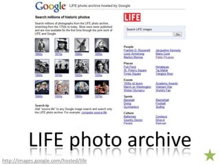 LIFE photo archivehttp://images.google.com/hosted/life