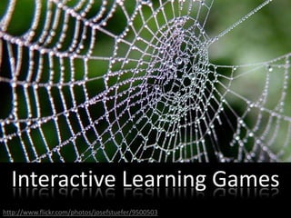 Interactive Learning Gameshttp://www.flickr.com/photos/josefstuefer/9500503