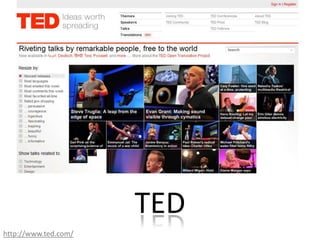 TEDhttp://www.ted.com/