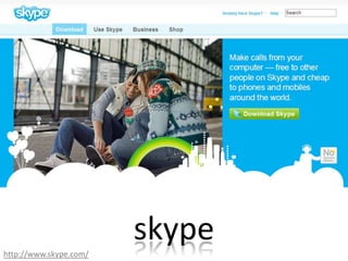 skypehttp://www.skype.com/