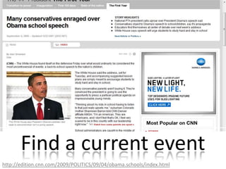 Find a current eventhttp://edition.cnn.com/2009/POLITICS/09/04/obama.schools/index.html