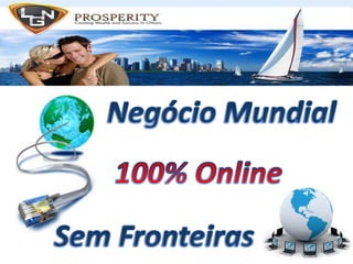 Negócio Mundial100% OnlineSem Fronteiras