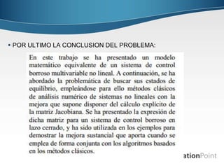  POR ULTIMO LA CONCLUSION DEL PROBLEMA: 
 