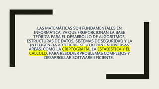 Matematicas 2 Informatica APLICACIÓN DE MATEMATICA EN LA INFORMATICA.pptx