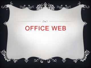 OFFICE WEB
 