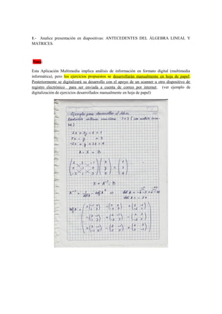 Aplicación multimedia #2 álgebra lineal. OPERACIONES CON MATRICES. Actividad de aprendizaje desarrollada por el MTRO. JAVIER SOLIS NOYOLA