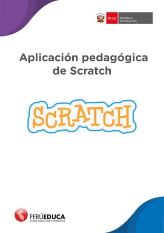 Aplicación pedagógica
de Scratch
 