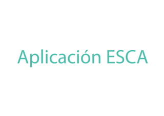 Aplicación ESCA
 
