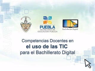 Competencias Docentes en
   el uso de las TIC
para el Bachillerato Digital

    Esta obra es exclusivamente de uso académico para los Profesores - Tutores del diplomado

             Competencias Docentes en el uso de las TIC para el Bachillerato Digital.
 